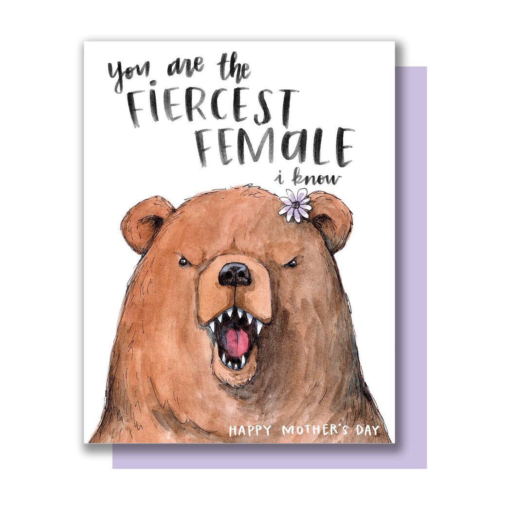 Fiercest Female I Know Bear Mothers Day Card