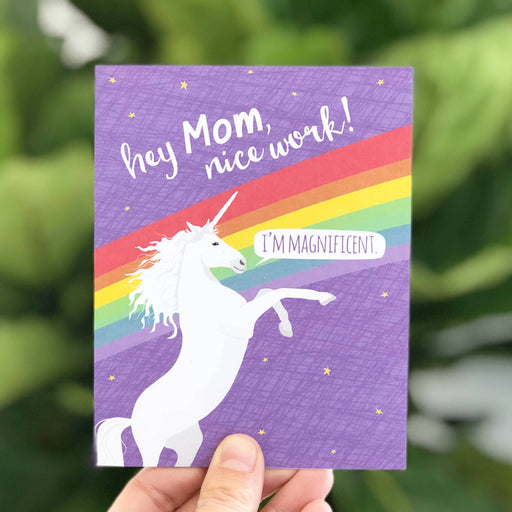 Mom Nice Work Im Magnificent Unicorn Card