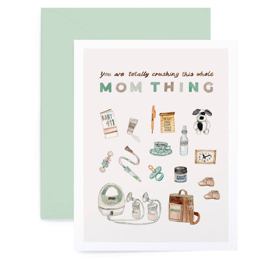 You are Totally Crushing this Whole Mom Thing Card