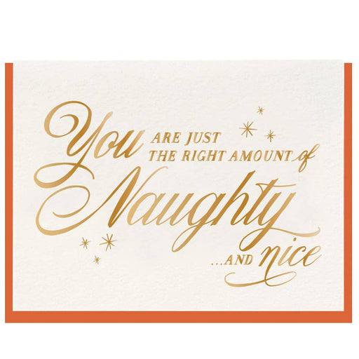 You Are Just the Right Amount of Naughty & Nice Card