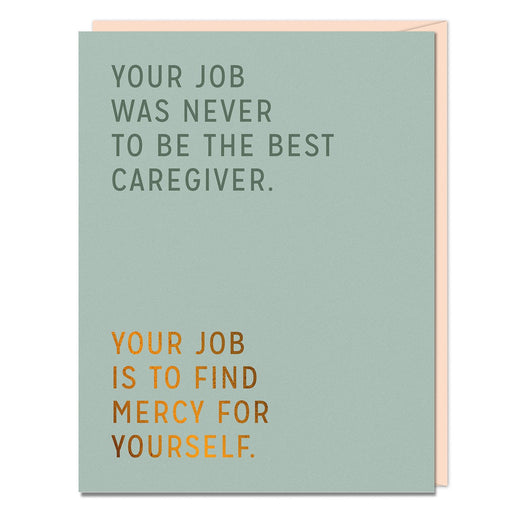 Job was Never Best Caregiver Mercy Yourself Gilbert Card