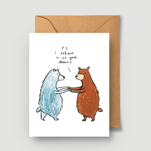 PS I Believe In All Your Dreams Bears Card