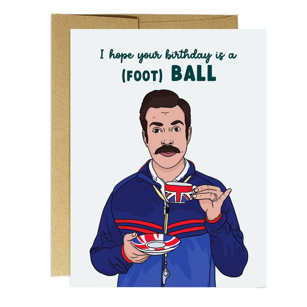 Ted Lasso Foot Ball Birthday Card
