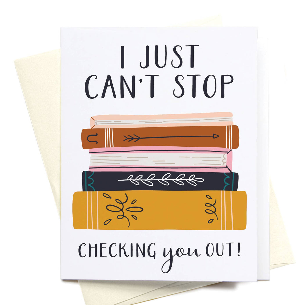 I Just Cant Stop Checking You Out Books Card