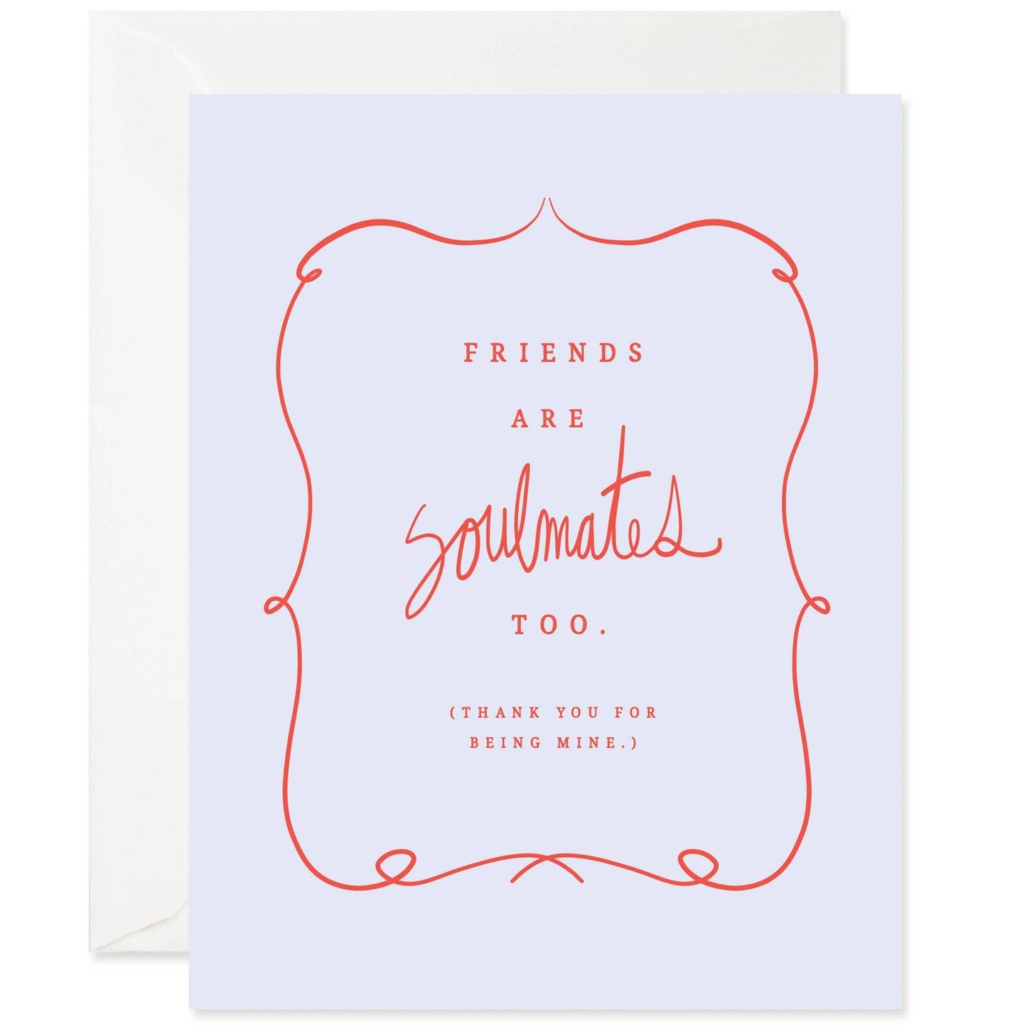 Friends Are Soulmates Too Card
