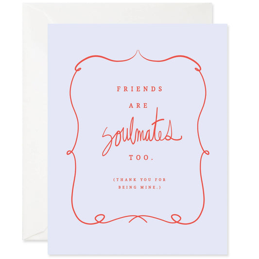 Friends Are Soulmates Too Card
