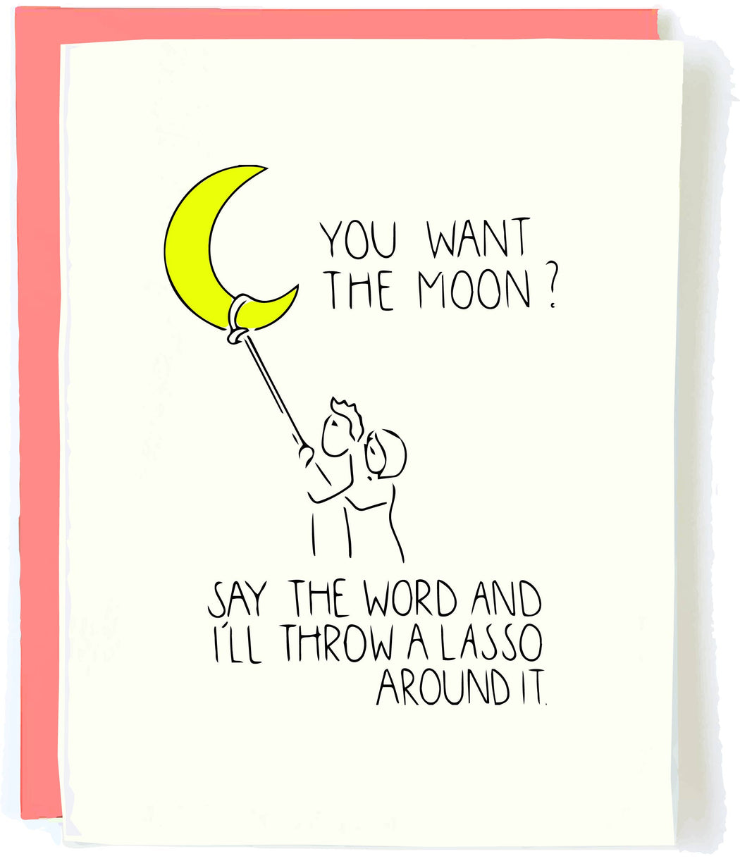 Lasso You Want the Moon Card