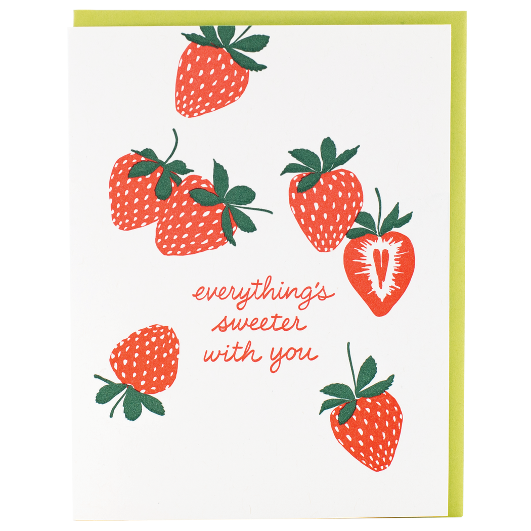 Strawberry Everything's Sweeter Love Card