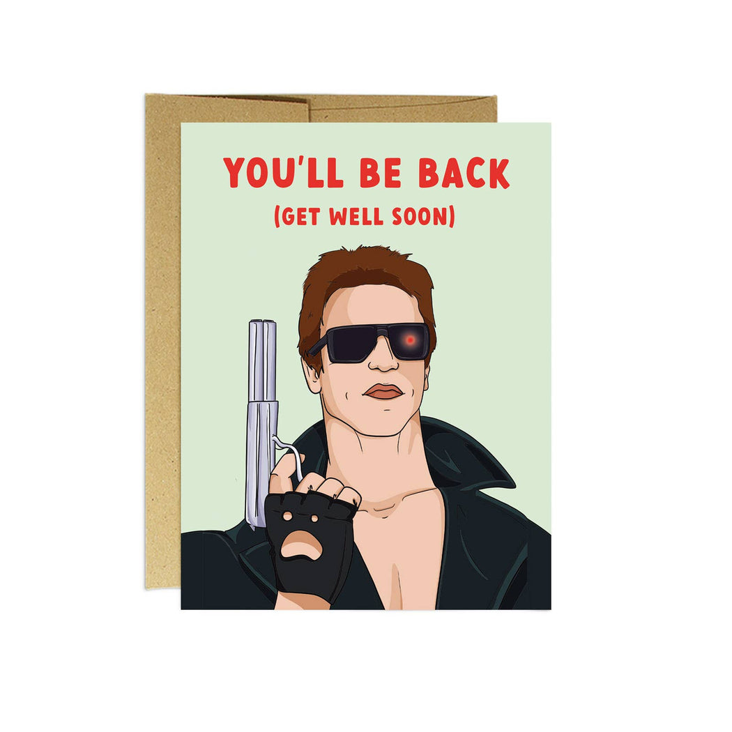 Terminator Youll Be Back Get Well Soon Arnold Card