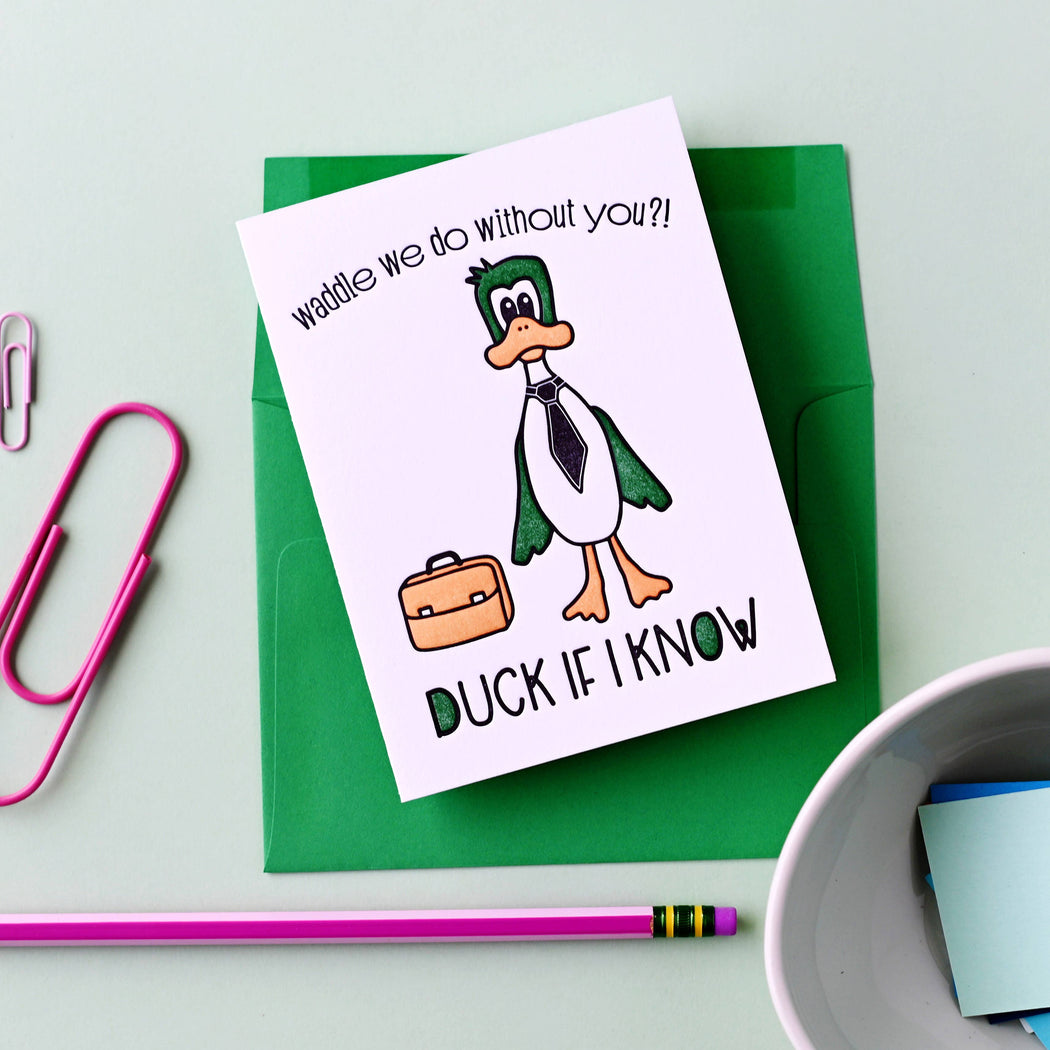 Waddle We Do Without You Duck Retirement Card