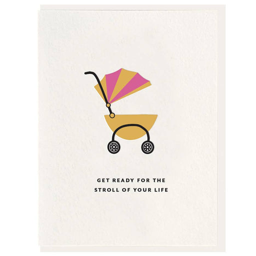 Get Ready for the Stroll of Your Life Baby Stroller Card