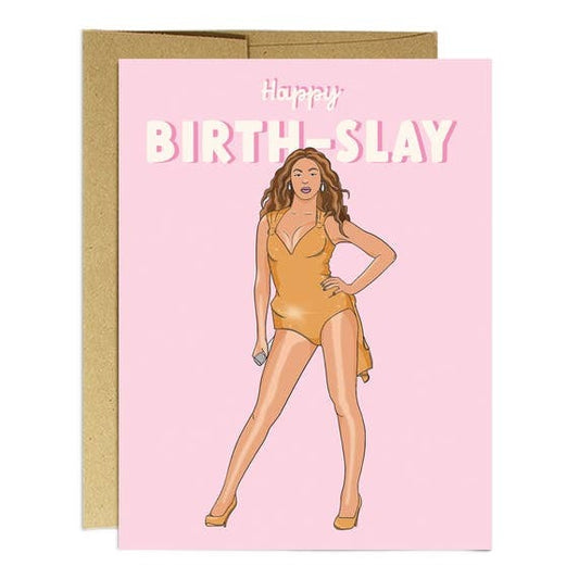 Beyonce Happy Birth Slay Birthday Card