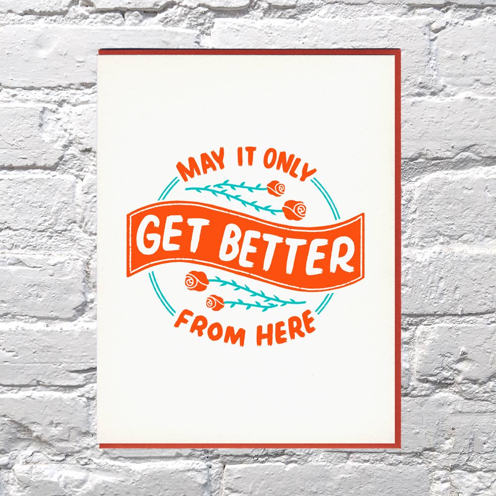 May it Only Get Better From Here Card