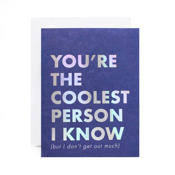 You're the Coolest Person I Know Foil Card