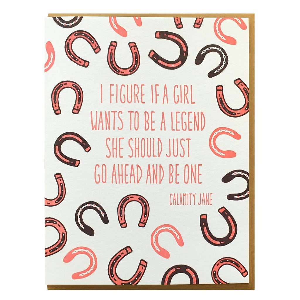 Calamity Jane Figure if a Girl Wants to be a Legend Quote Card — Marrygrams