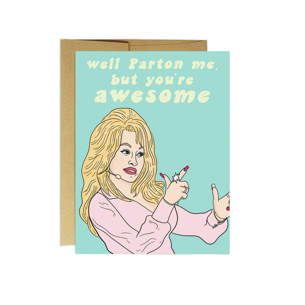 Dolly Parton Me You're Awesome Card