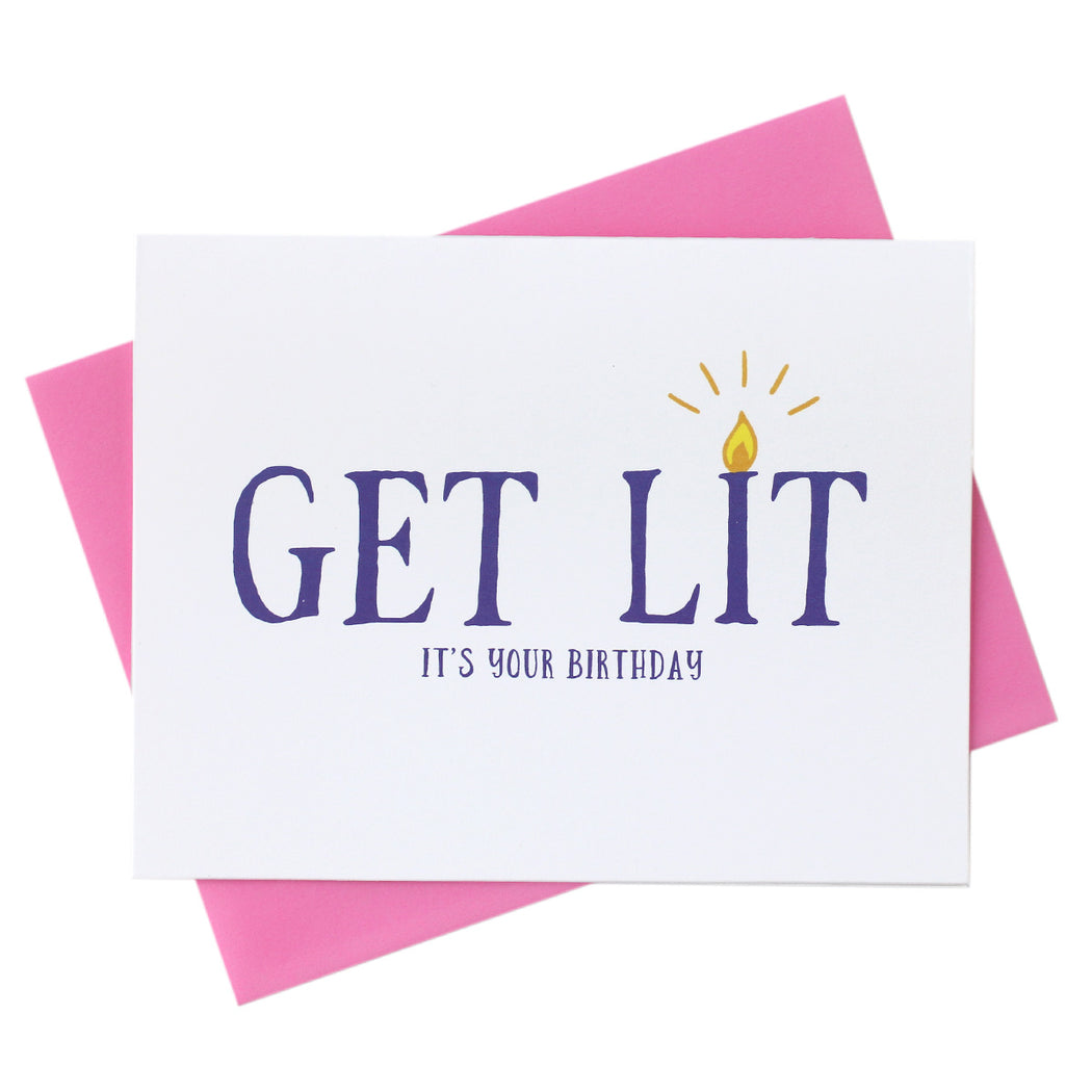 get lit it's your birthday card - candle party hard