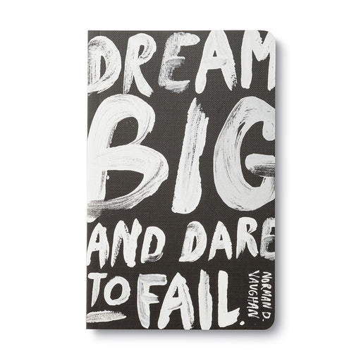 Dream Big Dare to Fail Journal