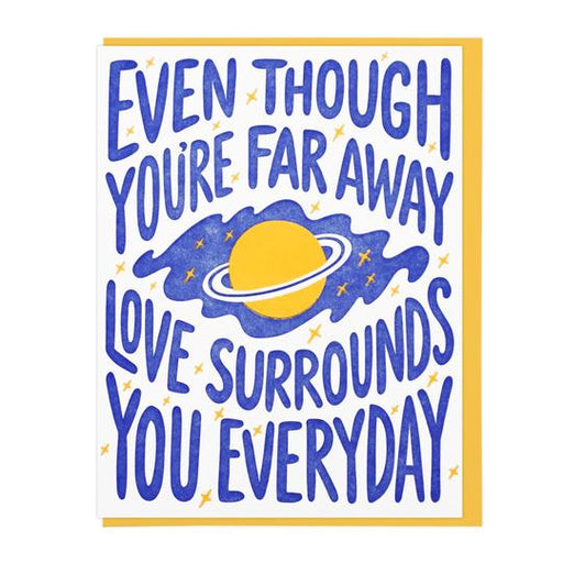 Even Though You're Far Away Love Surrounds You Everyday Card