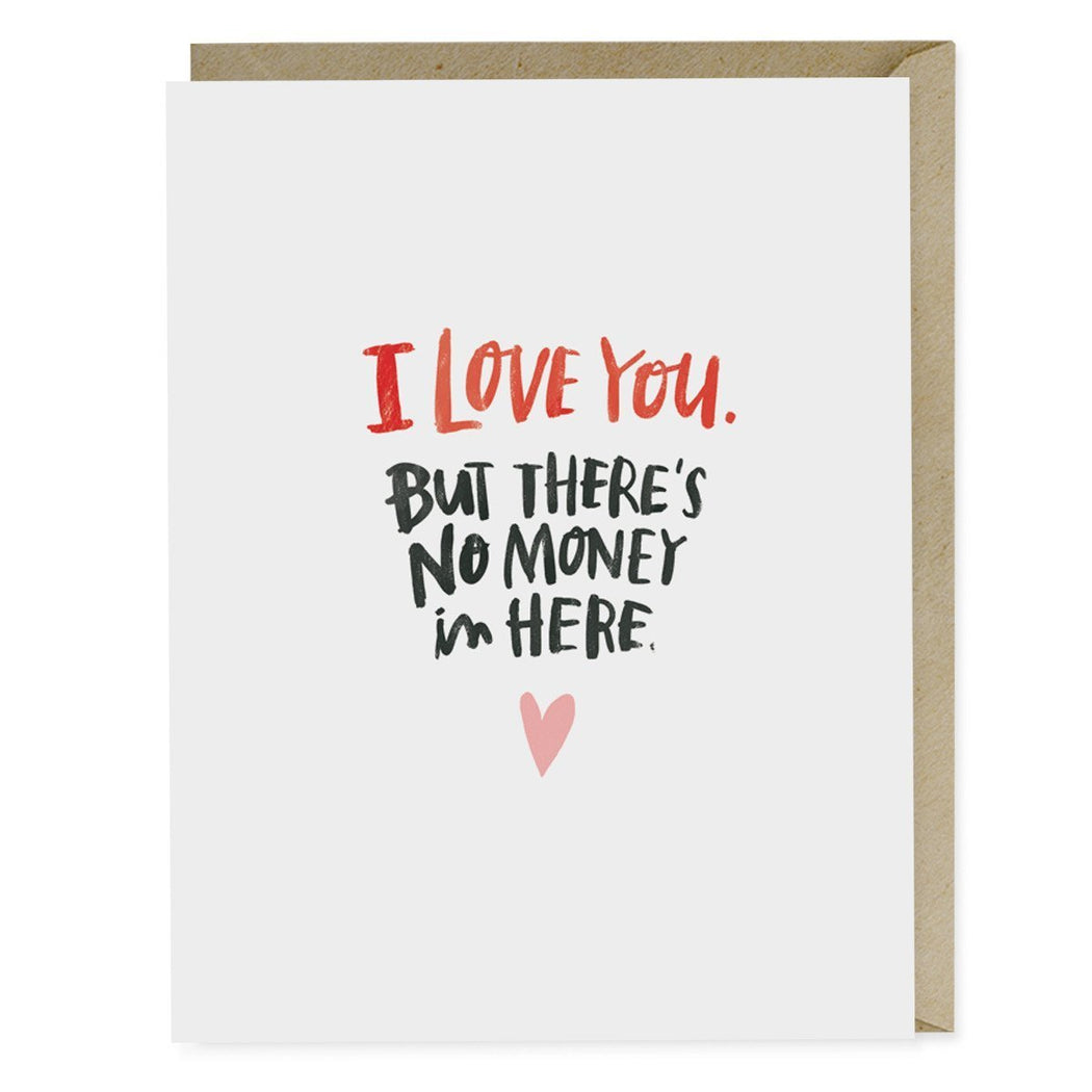 There's No Money In Here Birthday Card