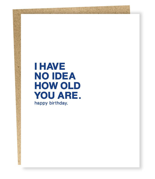 SP #008: No Idea How Old You Are Birthday Card