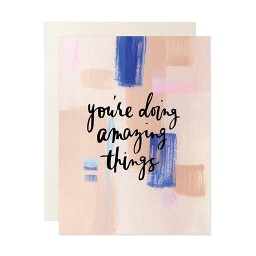 You're Doing Amazing Things Card