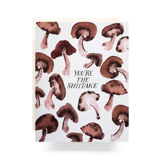 You're the Shiitake Mushroom Card