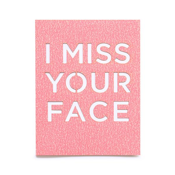 I Miss Your Face Glitter Laser Cut Card