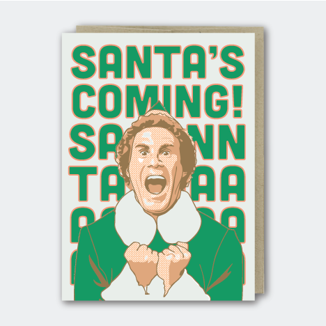 Buddy the Elf Santa's Coming Card