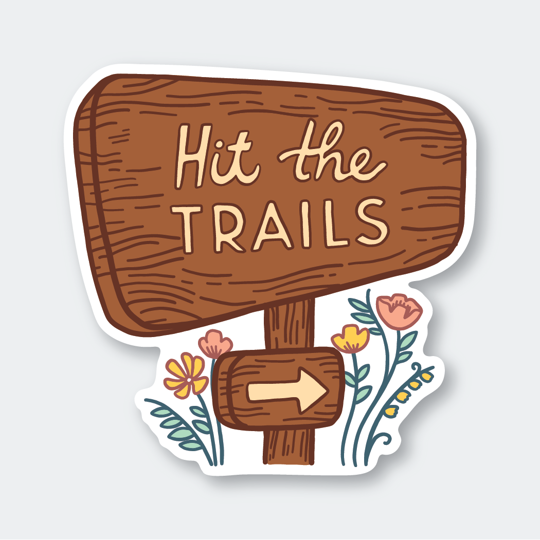 Hit the Trails Sign Vinyl Sticker