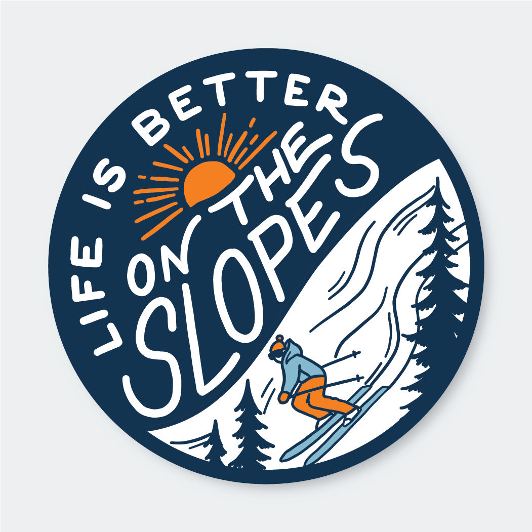 Life is Better on the Slopes Vinyl Sticker