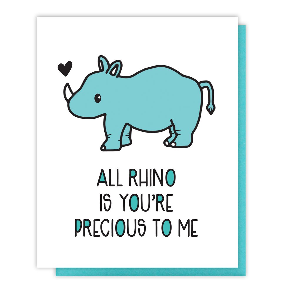 All Rhino is You're Precious to Me Card