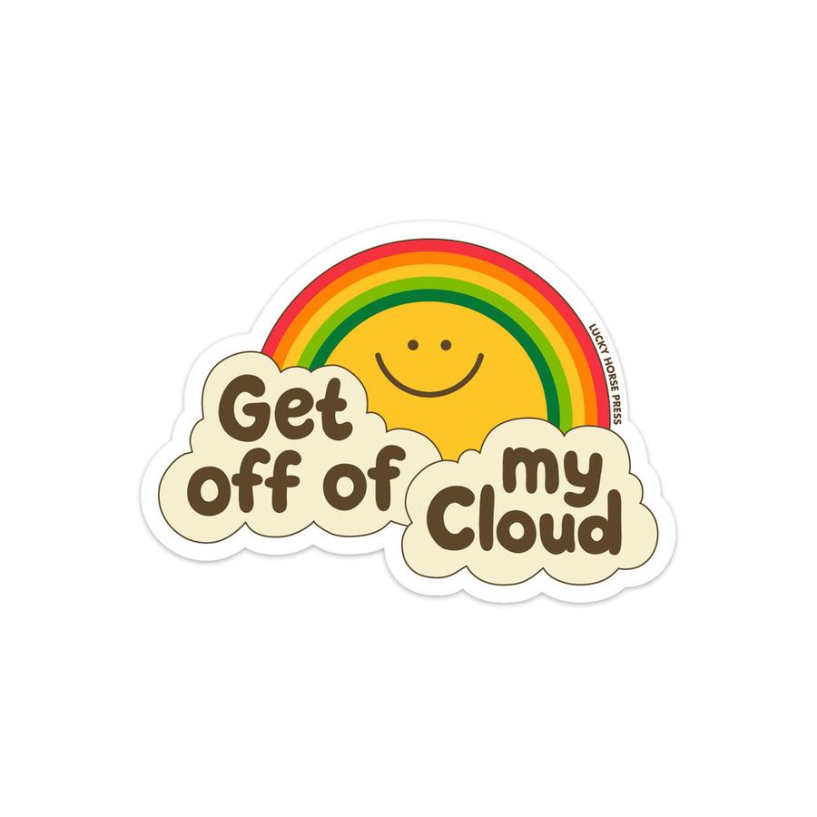 Get Off Of My Cloud Vinyl Sticker