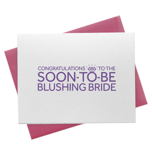 Congratulations to the Soon-to-Be Blushing Bride Card