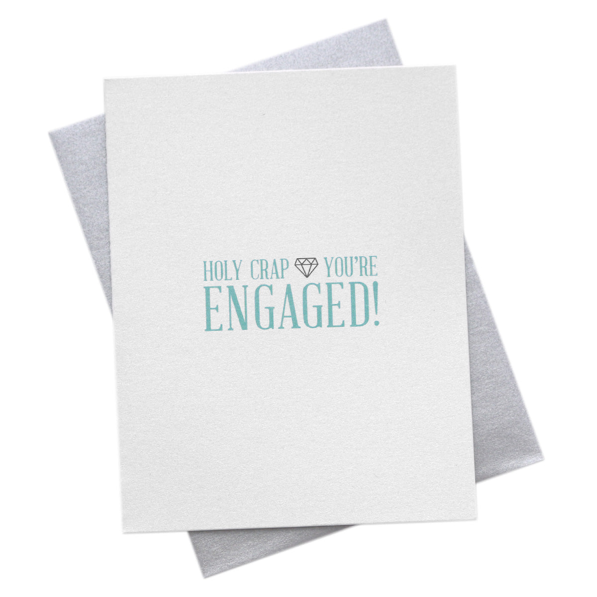 Holy Crap You're Engaged Congratulations Card