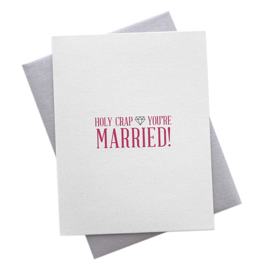 Holy Crap You're Married Wedding Card