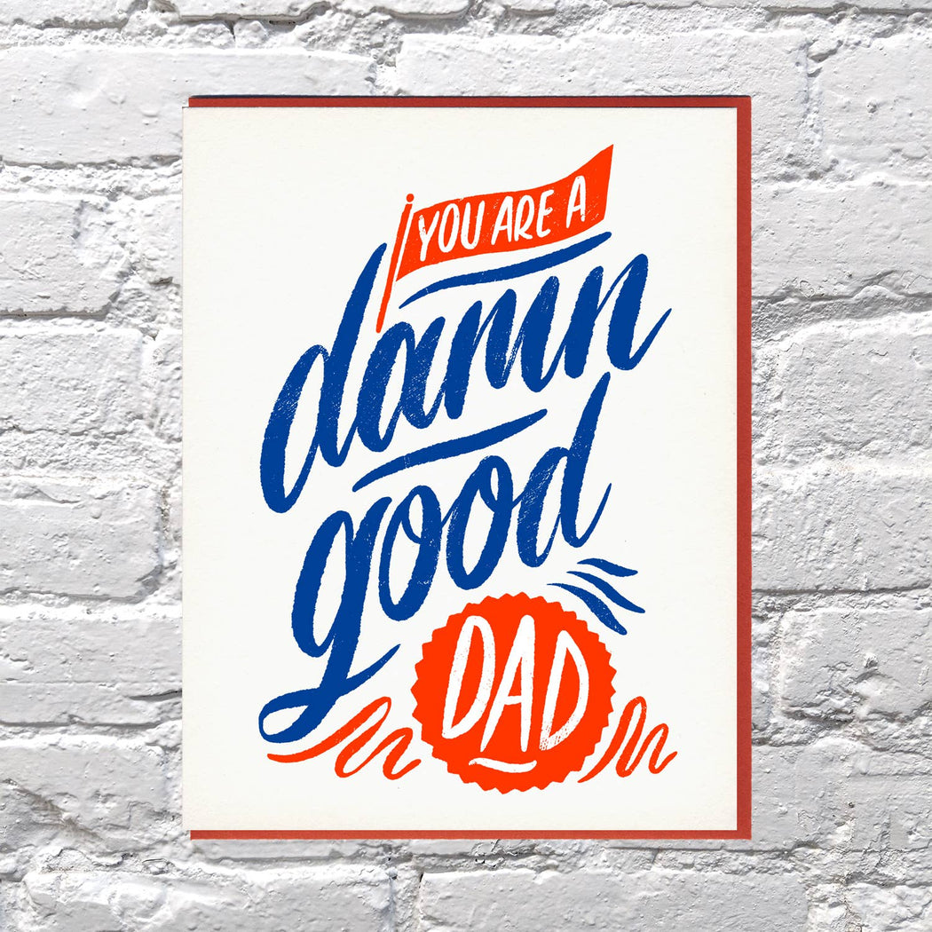 You Are a Damn Good Dad Card
