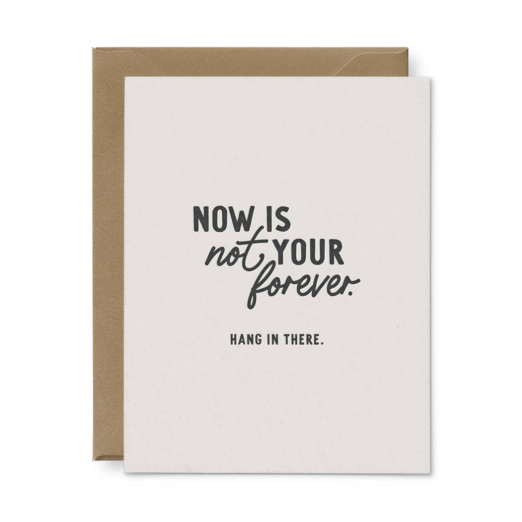 Now Is Not Your Forever Hang In Card