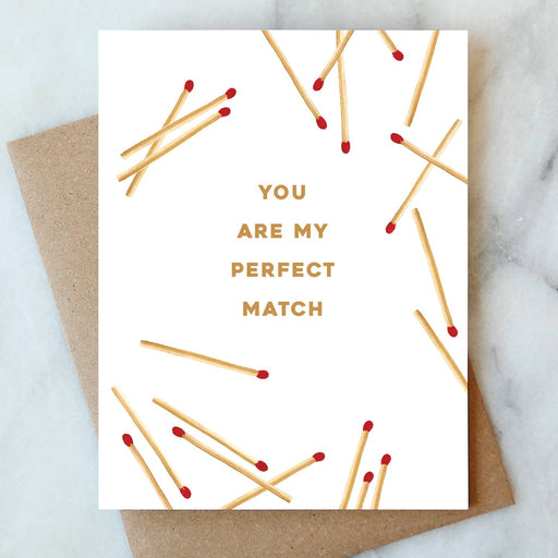 You Are My Perfect Match Card