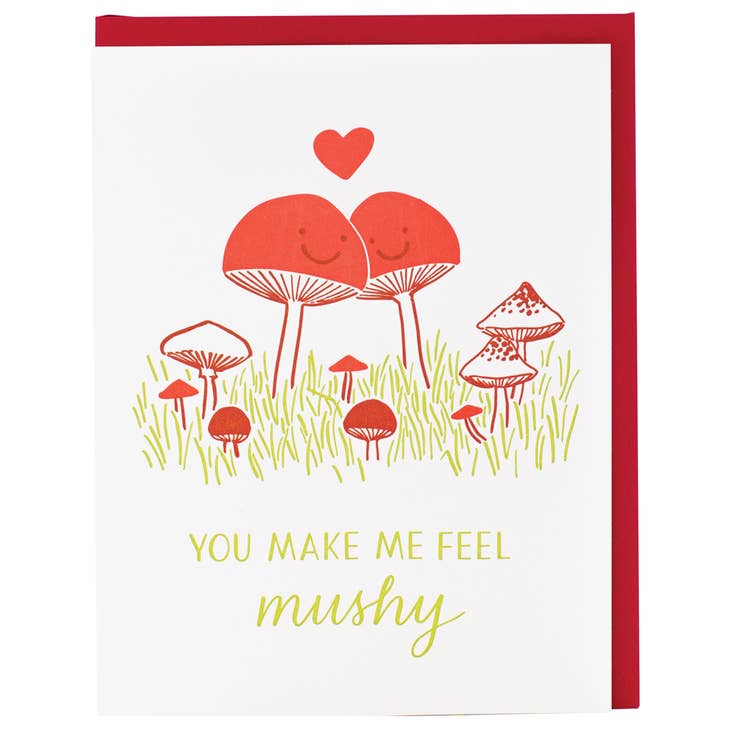 You Make Me Feel Mushy Mushrooms Card