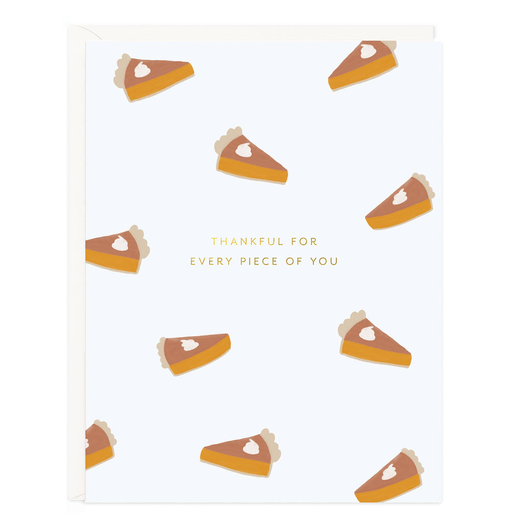 Pie Thankful for Every Piece of You Thanksgiving Card