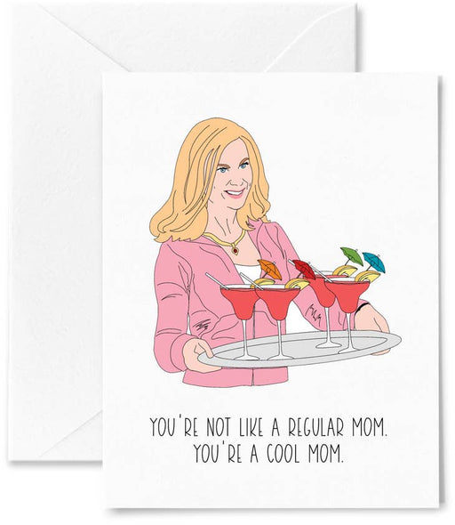 Mean Girls Youre Not a Regular Mom Cool Mom Card