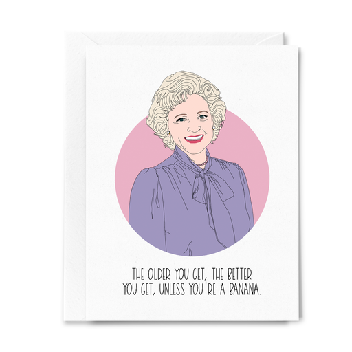 Golden Girls Betty White Older Better Banana Birthday Card