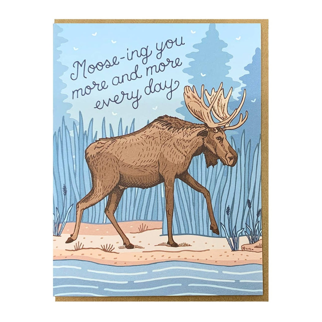Mooseing You More Every Day Moose Card