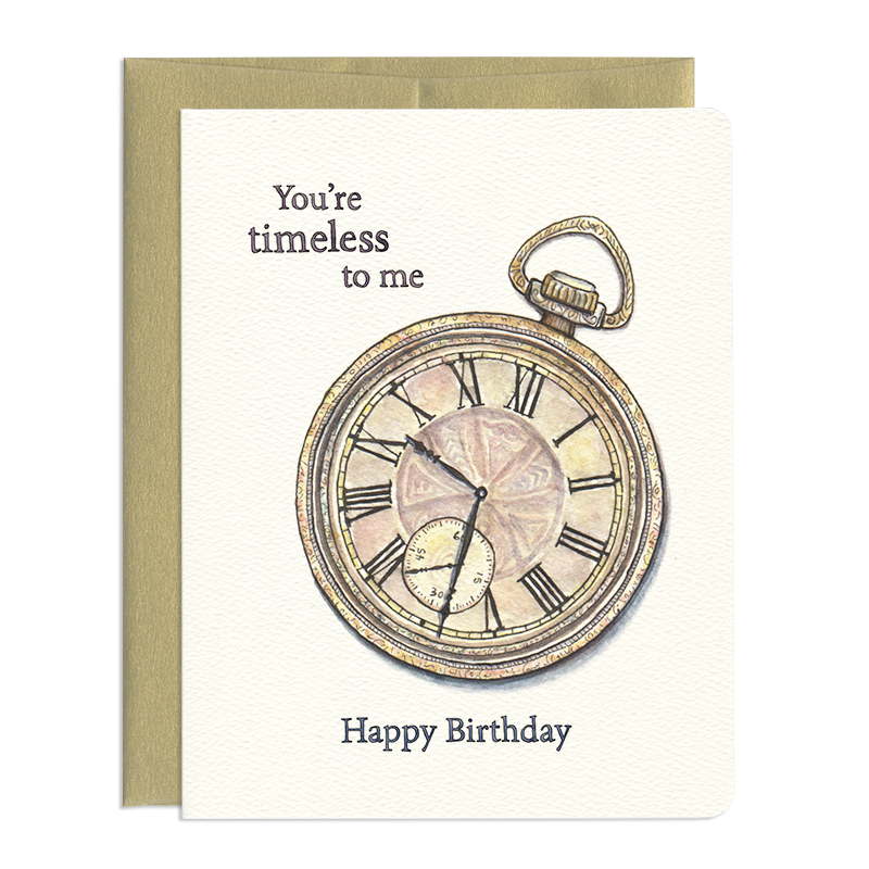Youre Timeless to Me Pocket Watch Birthday Card