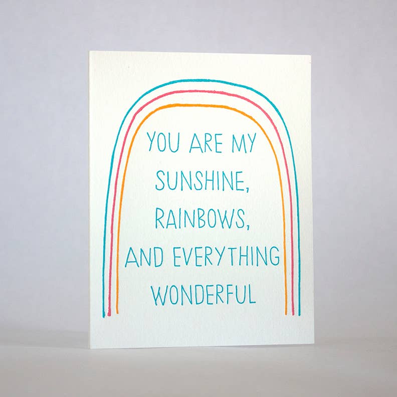You Are My Sunshine Rainbows Everything Wonderful Card