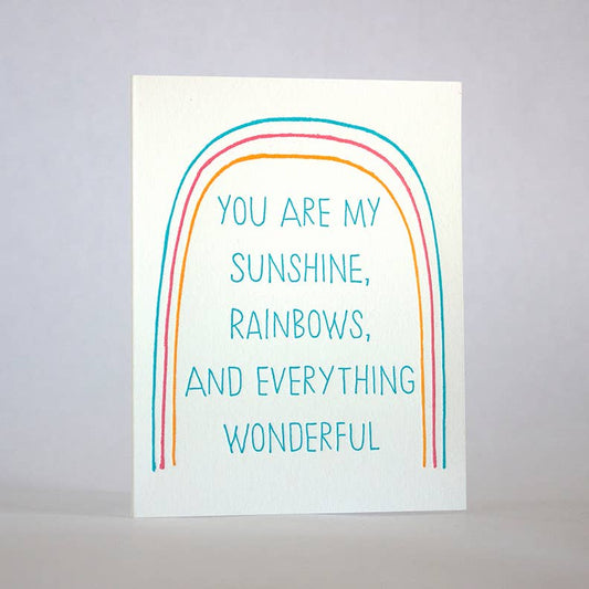 You Are My Sunshine Rainbows Everything Wonderful Card