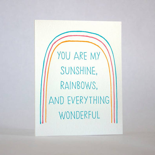 You Are My Sunshine Rainbows Everything Wonderful Card