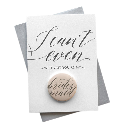 I Can't Even Without You Button Cards