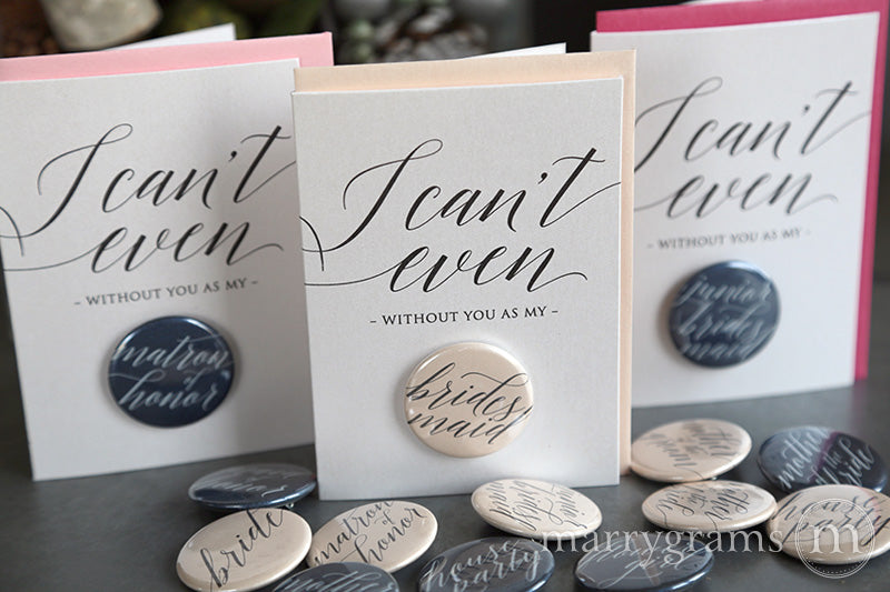 I Can't Even Without You Button Cards